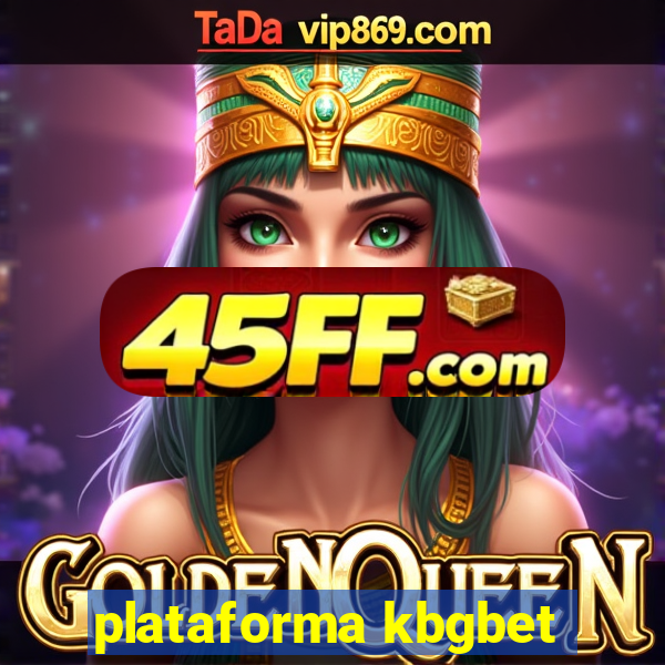 plataforma kbgbet